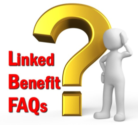 Linked benefit FAQs