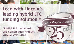 Lead with Lincoln Financial's leading hybrid LTC funding solution